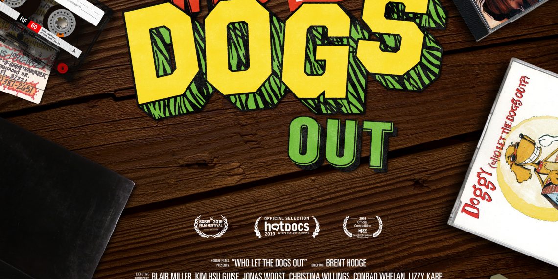 A Documentary About “Who Let the Dogs Out?”