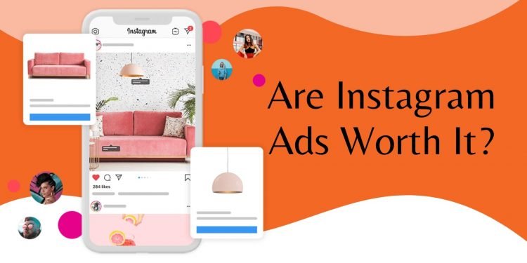 Are Instagram Ads Worth It?
