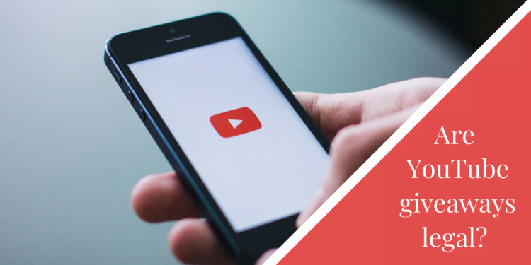 Are YouTube Giveaways Legal?