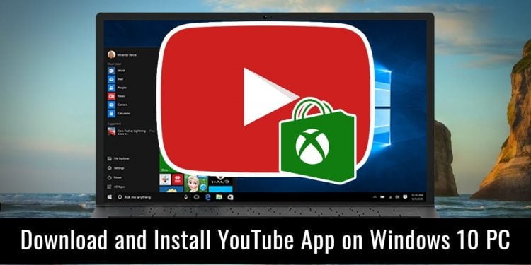 Can Windows 10 Download YouTube App?