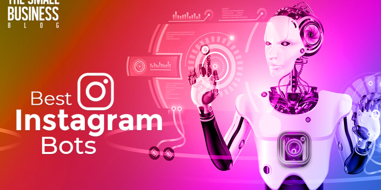 Do Instagram Bots Still Work 2022?