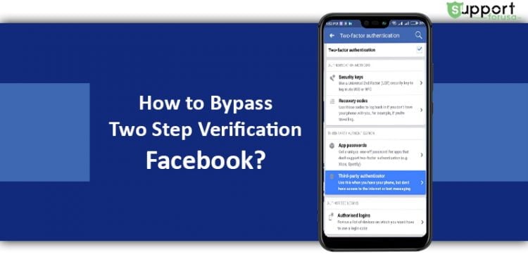 How Do I Bypass Facebook Two Step Verification?