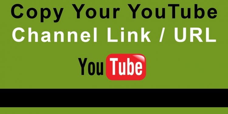 How Do I Copy My YouTube Channel Link?