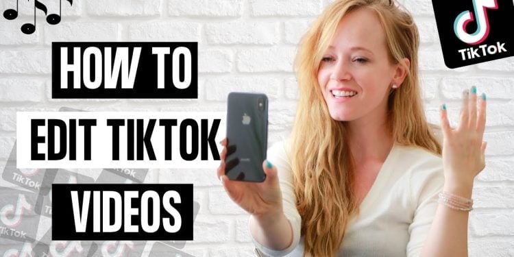 How Do I Edit a TikTok Video?