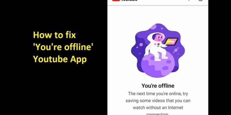 How Do I Fix YouTube Offline?
