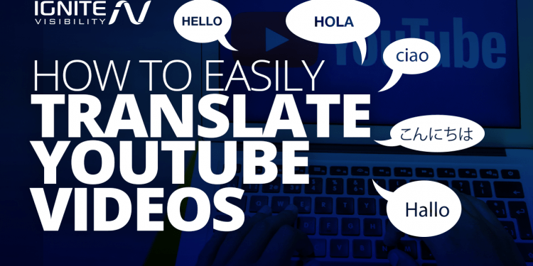 How Do I Translate a YouTube Video?