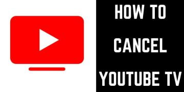 How Do You Cancel YouTube TV?