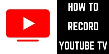 How Do You Record on YouTube TV?