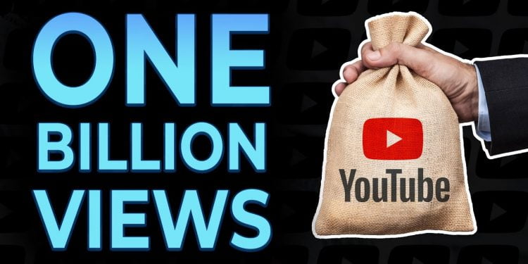 How Much Does YouTube Pay For 1 Billion Views?