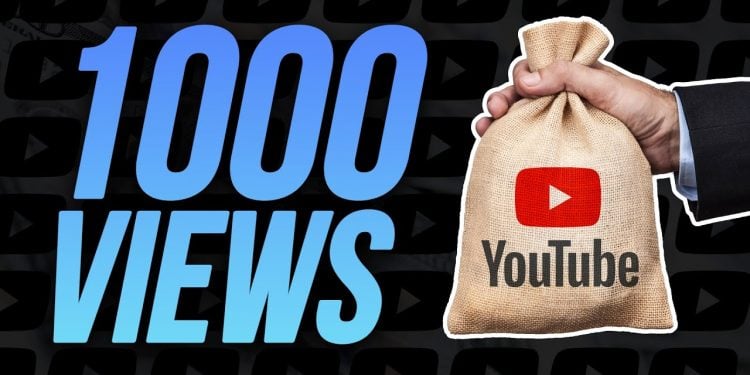 How Much Money is a 1000 Views on YouTube?