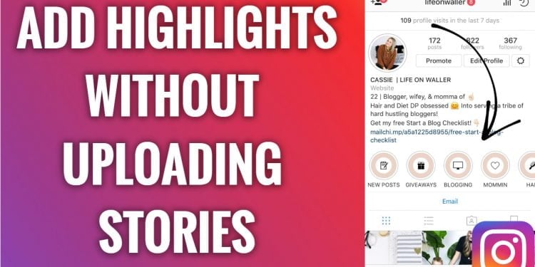 How to Add Highlights on Instagram Without Posting Them