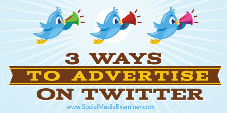 How to Advertise on Twitter