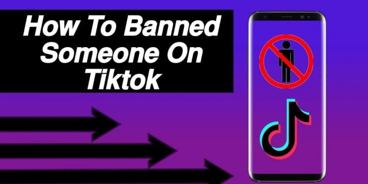 How to Banned Someone on TikTok