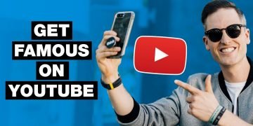 How to Become YouTube Famous