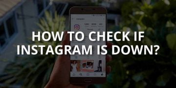 How to Check If Instagram is Down