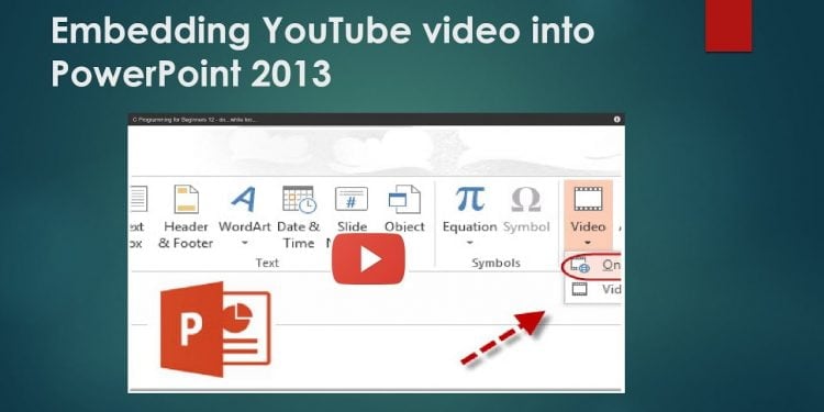 How to Embed a YouTube Video Into Powerpoint