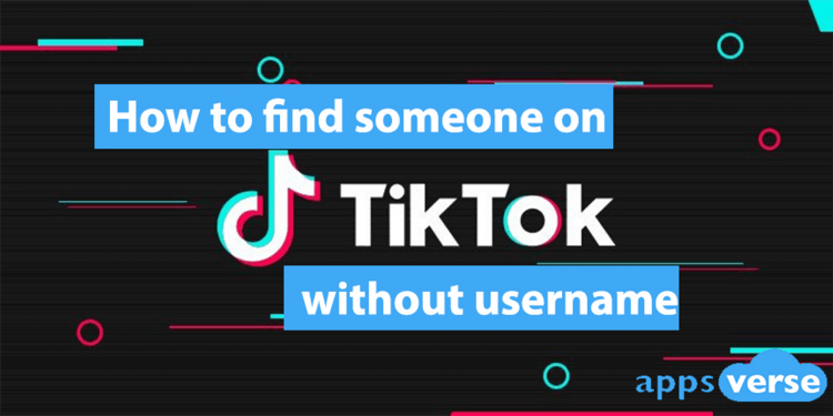 How to Find a TikTok Account Without Username