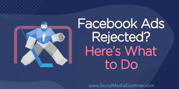 How to Fix Rejected Ads on Facebook