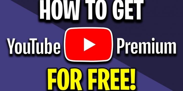 How to Get Free YouTube Premium