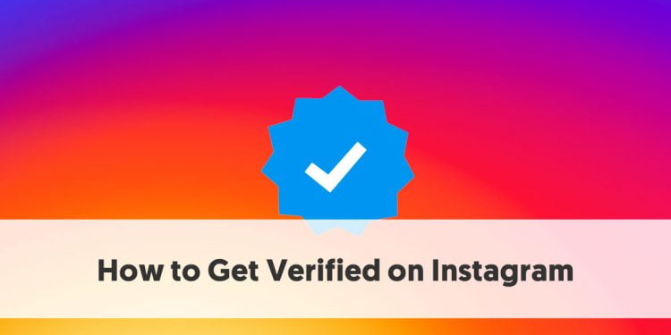 How to Get Verified on Instagram