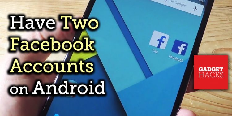 How to Have 2 Facebook Accounts on One Phone