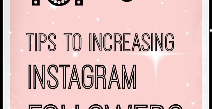 How to Increase Instagram Followers – 5 Tips to Get Featured on Instagram