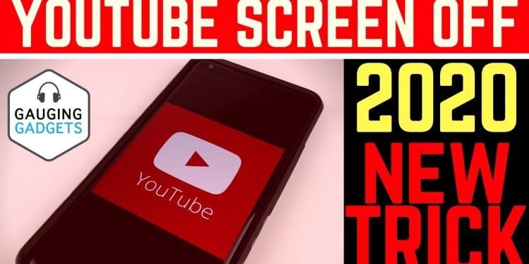 How to Listen to YouTube With Screen Off