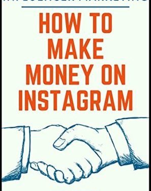 How to Make Money on Instagram With Influencer Marketing