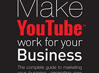 How to Make YouTube Work For Your Business