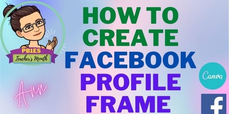 How to Make a Facebook Frame With Canva