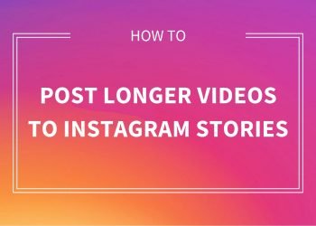 How to Post Long Videos on Instagram