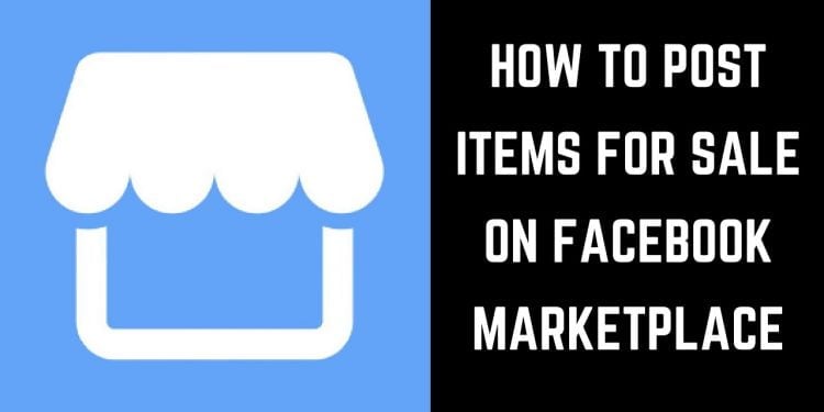 How to Post on Facebook Marketplace