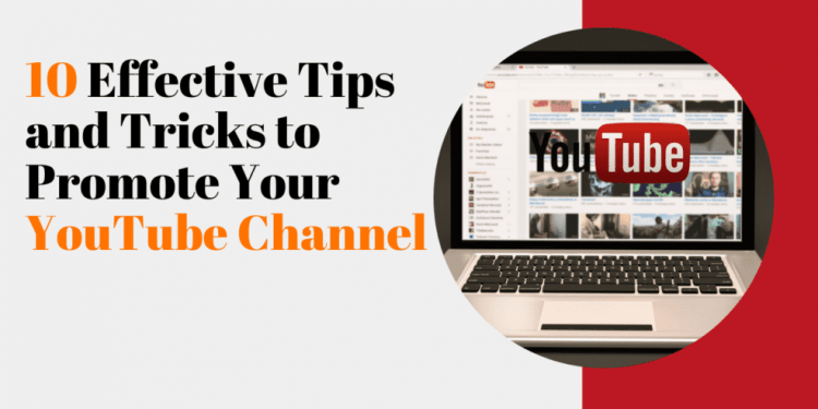 How to Promote Your YouTube Channel Effectively