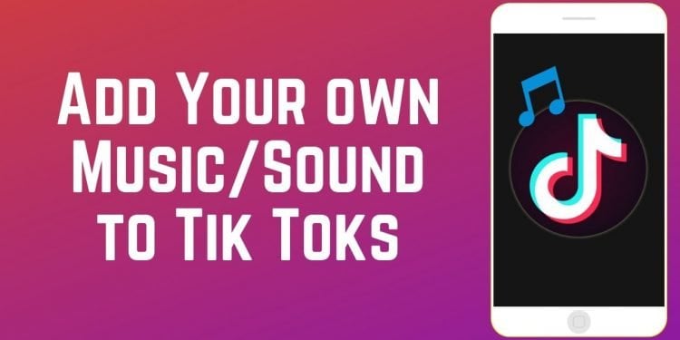 How to Put Music on TikTok