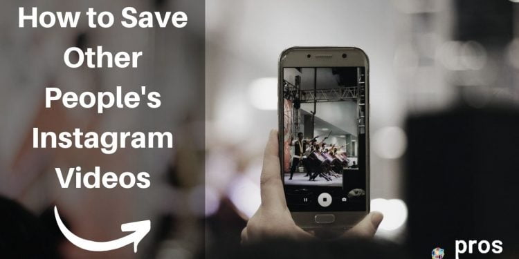 How to Save Other People’s Instagram Videos