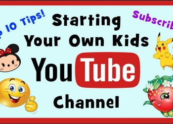 How to Start a YouTube Channel For Kids