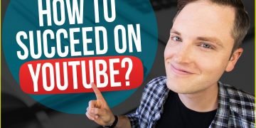 How to Succeed on YouTube