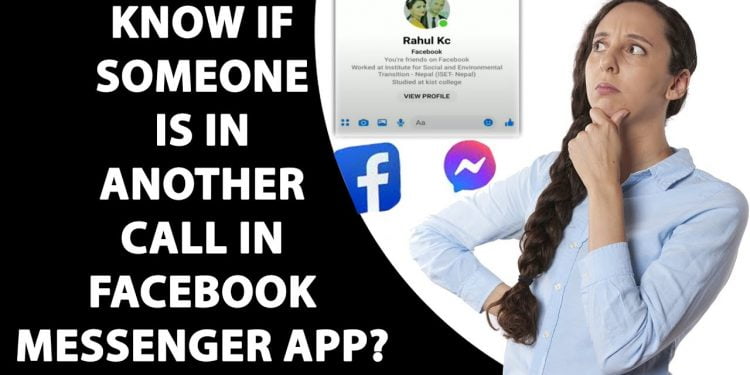 How to Tell If Someone is Video Chatting on Facebook Messenger