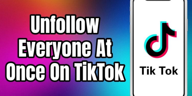 How to Unfollow on TikTok Fast
