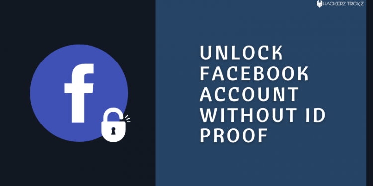 How to Unlock Facebook Account Without ID Proof