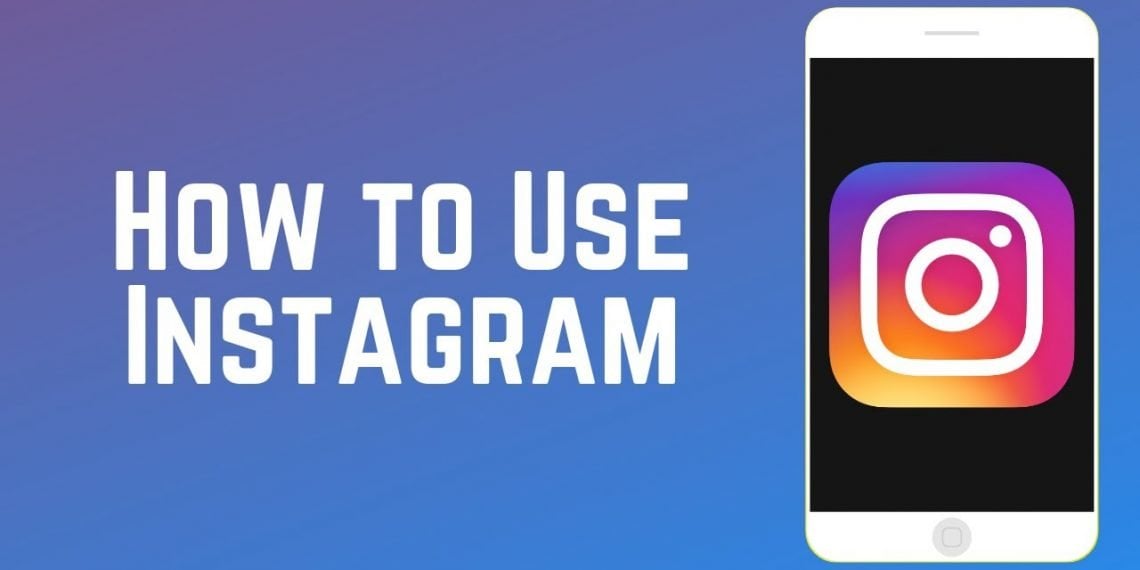 How to Use Instagram Effectively