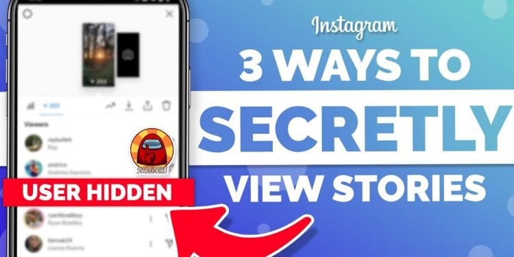 How to Watch Someone’s Instagram Story Without Them Knowing