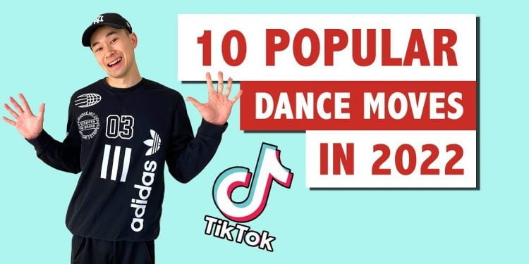 What Are Popular TikTok Dances 2022?