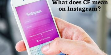 What Does CF Mean on Instagram?