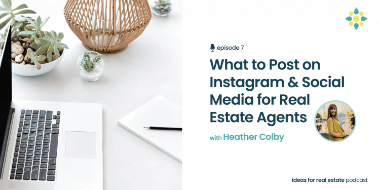 What Should I Post on Instagram for Real Estate?