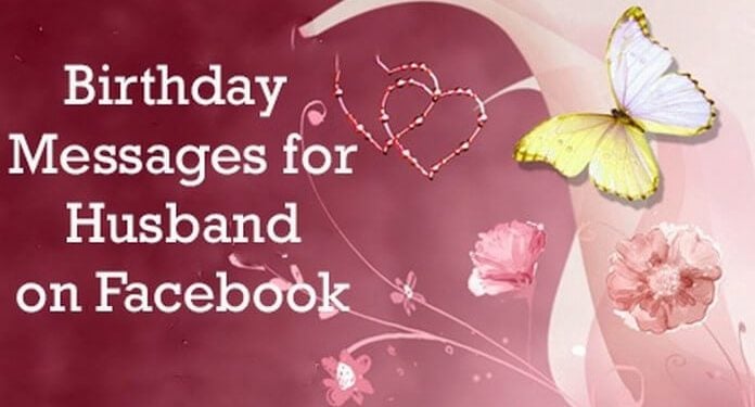 What Should I Post on My Husband’s Birthday on Facebook?