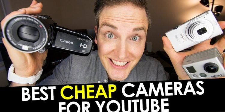 What is a Good Cheap Camera For YouTube Videos?