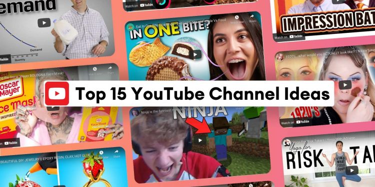 YouTube Channel Ideas – What Are the Best YouTube Channel Ideas?